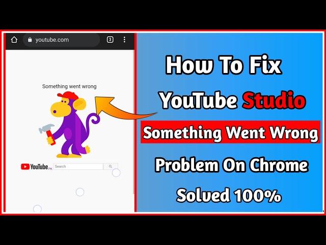 Fix Something Went Wrong Problem On YouTube Studio In Chrome | Arfeen Tech