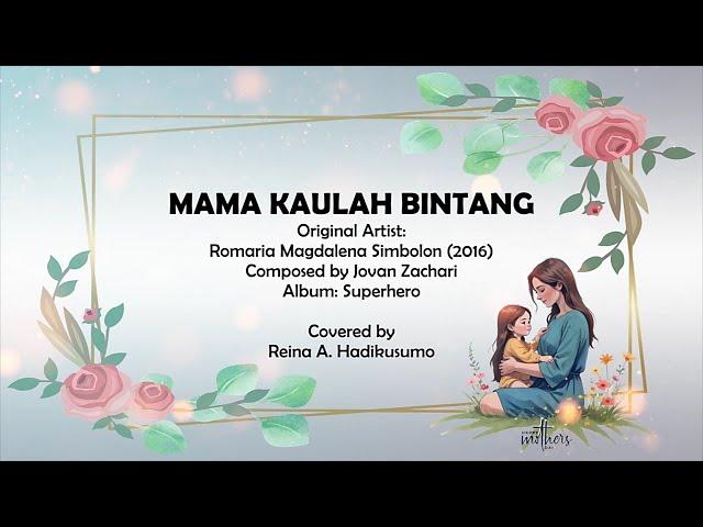 Reina A  Hadikusumo - Mama Kaulah Bintang (Romaria Cover)