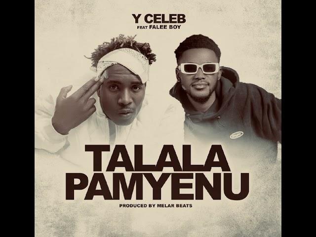 Y CELEB ft FALEE BOY - TALALA PAMYENU