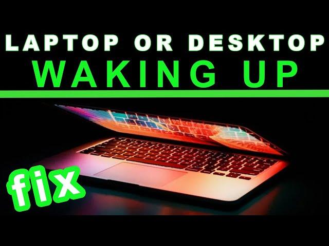 Laptop or desktop keeps waking up from sleep | Windows 10 FIX