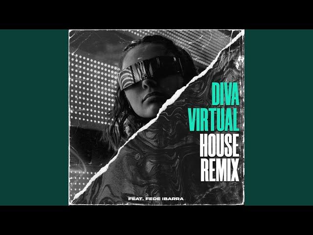 Diva Virtual (House Remix)