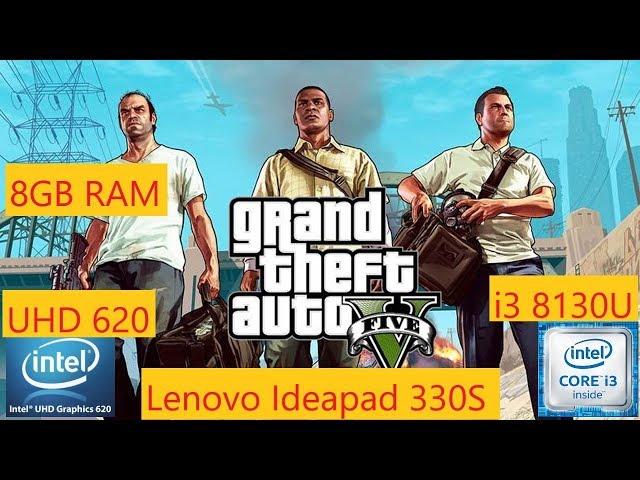 GTA 5 on intel i3 8130U and intel UHD 620