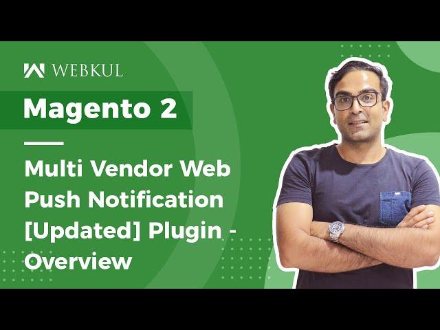 Magento 2 Multi Vendor Marketplace Web Push Notification - Overview