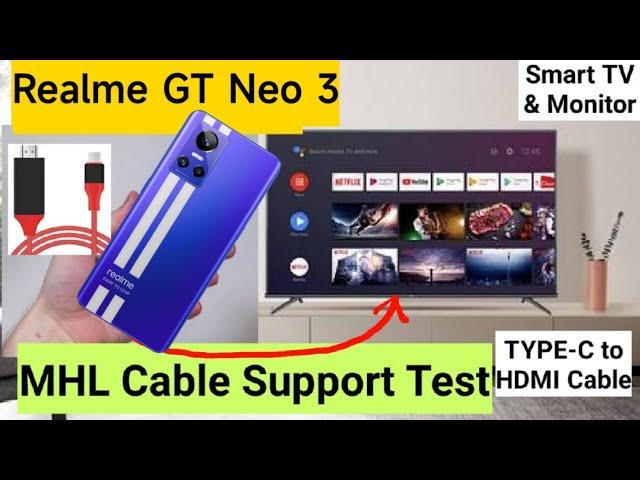 Realme GT Neo 3 MHL Cable Support Test to Type C to HDMI Cable