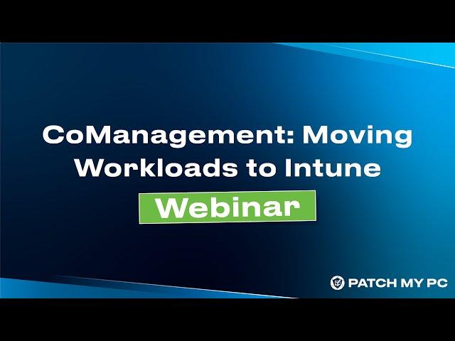 Co-Management Moving Workloads to Intune Webinar - March 2023