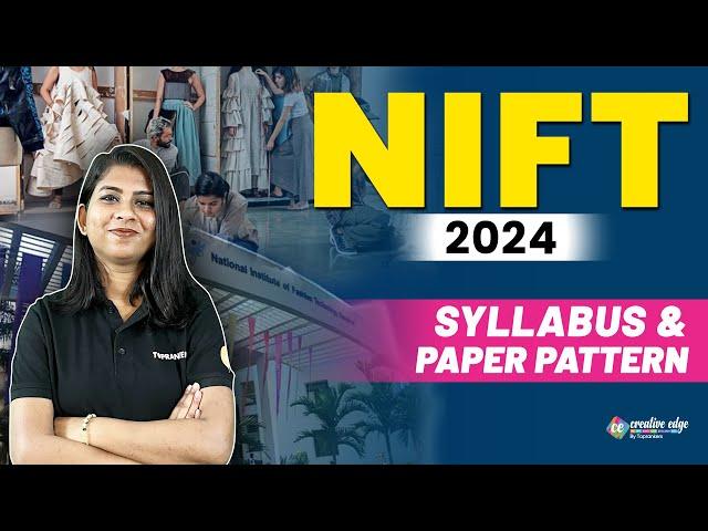NIFT 2024 Syllabus & Exam Format | NIFT Exam Syllabus & Pattern | NIFT Exam Preparation 2024