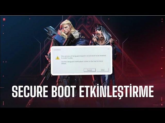VALORANT hatası Nasıl Düzeltilir / Bıos'ta Güvenli Önyükleme Nasıl Etkinleştirilir / Windows 11 MSI