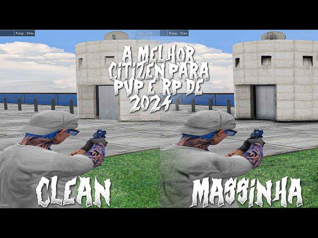 CITIZEN CLEAN E MASSINHA PARA RP E PVP +180 FPS  - FIVEM 2024