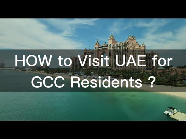 GCC Residents to UAE Visa Application | #howto Guide