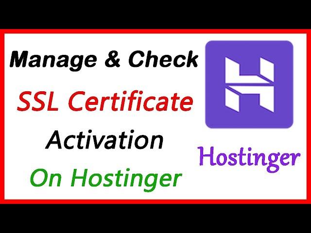 How to Manage SSL Certificate and Check SSL Activation 2020 on Hostinger.