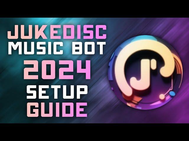 How to Setup & Use JukeDisc Discord Music Bot 2024 - 23 Filters, Playlist Support, & More!