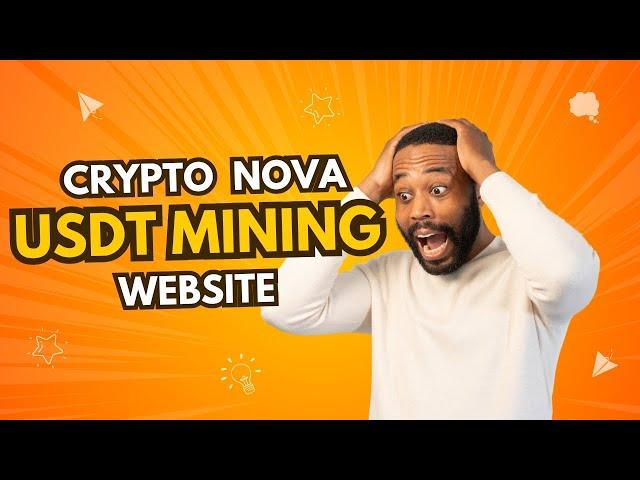 Crypto Nova USDT MINING PLATFORM | New Usdt Order Grabbing Site 202 | Usdt Shopping Mall Site |