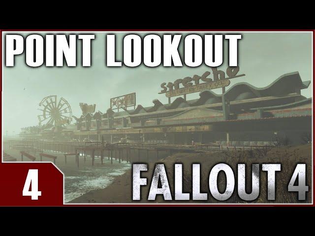 Fallout 4: Point Lookout - EP4