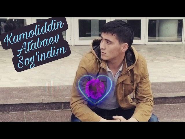 Kamoliddin Atabaev-Sog'indim