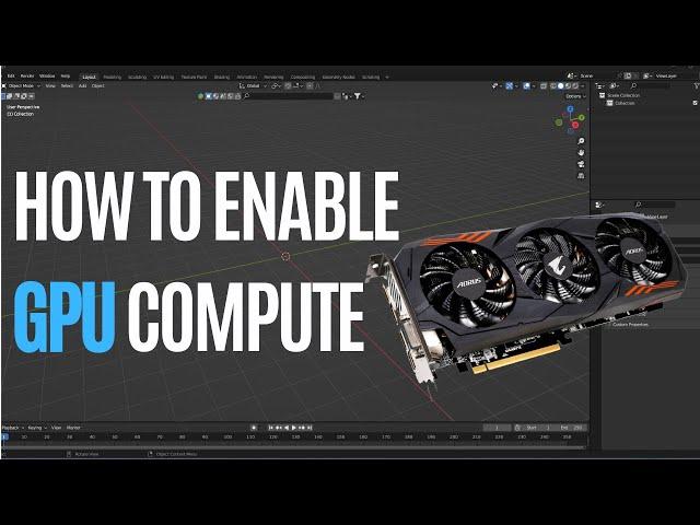 How to Enable GPU Compute -Graphics Card in Blender (Cycles Render Engine)