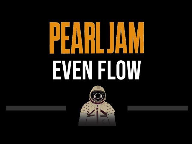 Pearl Jam • Even Flow (CC) (Upgraded Video)  [Karaoke] [Instrumental Lyrics]