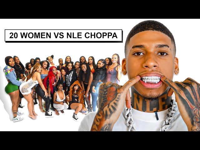 20 WOMEN VS 1 RAPPER: NLE CHOPPA