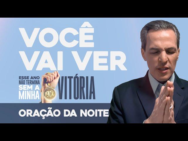 Oração da Noite  VOCÊ VAI VER [Esse Ano Não Termina Sem a Minha Benção] (SÁB 16NOV)