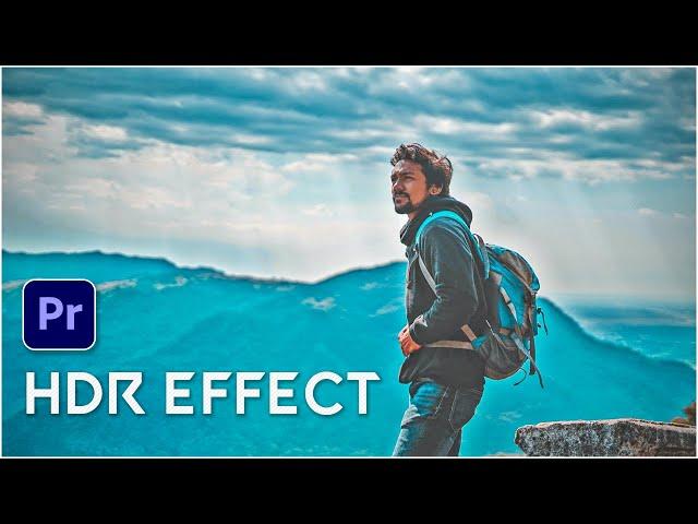 How To Get HDR EFFECT In Adobe Premiere Pro