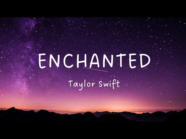 Enchanted (Lyrics) ️ Taylor Swift