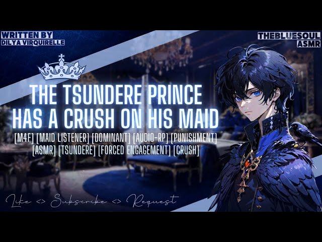 The Tsundere Prince Has A Crush On His Maid ASMR [M4F] [Dominant] [Maid Listener] [Hurt Comfort]