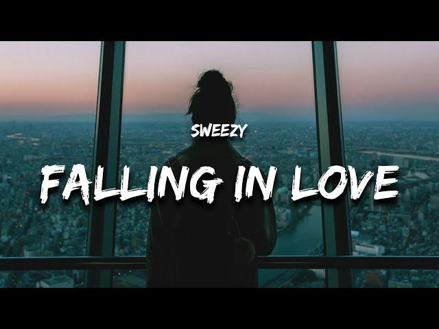 Sweezy - Falling In Love (Lyrics)