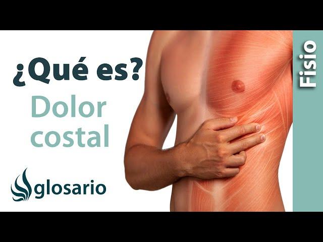 DOLOR COSTAL O DE COSTILLAS | ¿Qué es?