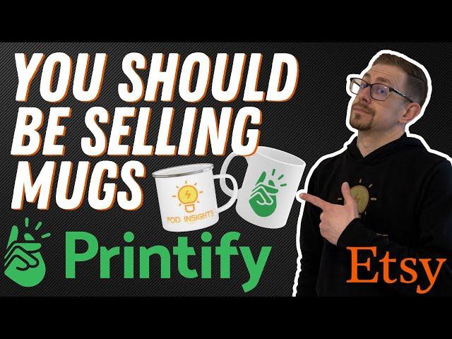 Sell Mugs on Etsy with Printify! Product Review & Tutorial 2023