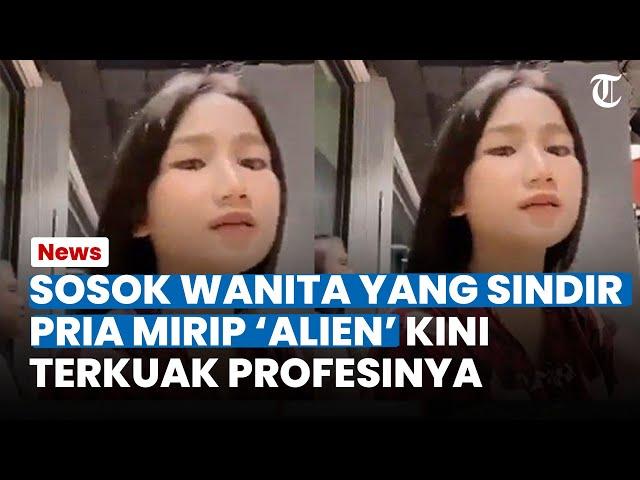 SOSOK WANITA yang Sindir Pria Mirip Alien Berujung Dipukul dan Diludahi, Netizen Singgung Hal Ini