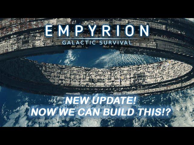 NEW UPDATE FOR EMPYRION, NOW WE CAN BUILD RING STATIONS!