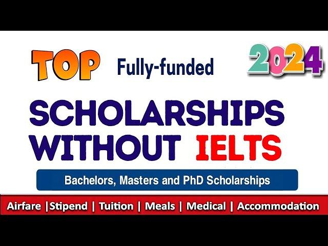 Hurry Up !!!!!! Latest Fully Funded Scholarships 2025 | No IELTS | International Students