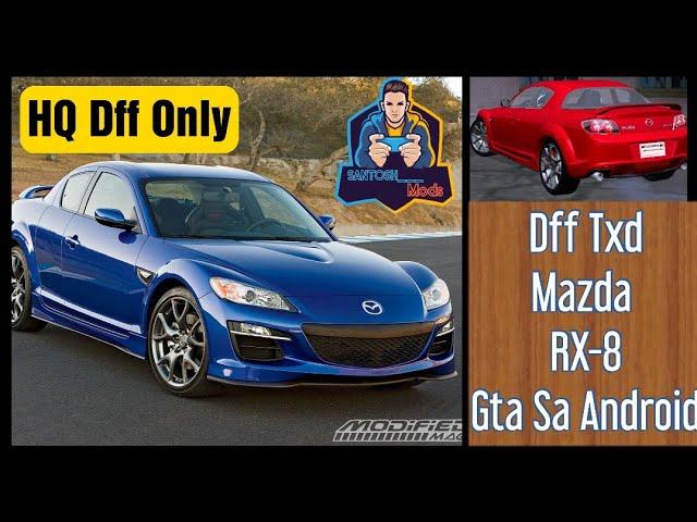 Mazda RX - 8 || Dff Only || Gta Sa Android || Santosh Mods ️