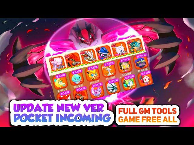 Update Pocket Incoming Server GM - Full GM TooL, Get All Pokemon, All Skin, Full VIP, Unlimited DM