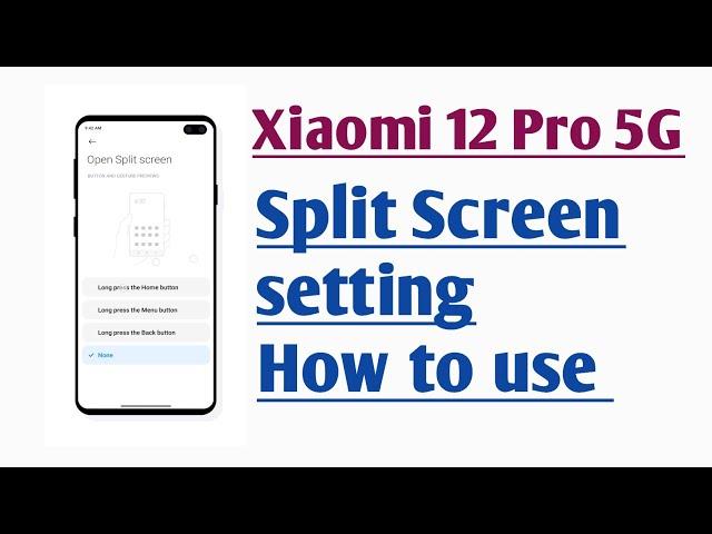 Xiaomi 12 Pro 5G Split Screen setting How to use