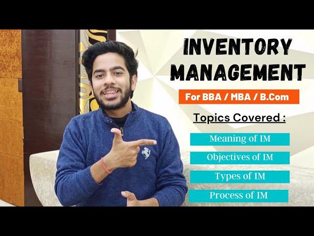 What is Inventory Management | Objectives | Types | Process | Explained in Detail