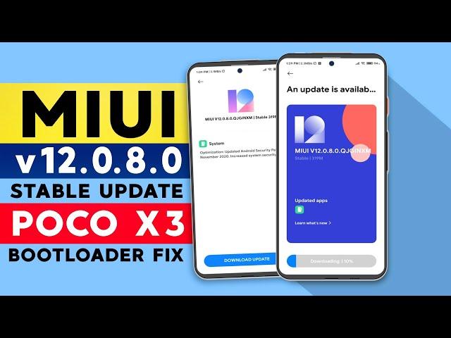 POCO X3 MIUI v12.0.8.0 Update is Here | Bootloader Issue Fix | Sound Fix 