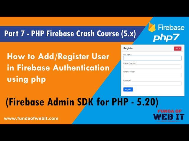Part 7: PHP Firebase Crash Course: How to Add/Register user in Firebase Authentication using php