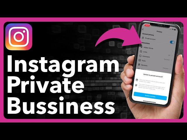 How To Make Instagram Private After Making It A Business