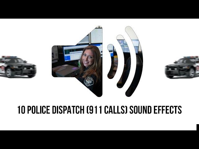 10 Police Dispatch (911 Calls) Sound Effects