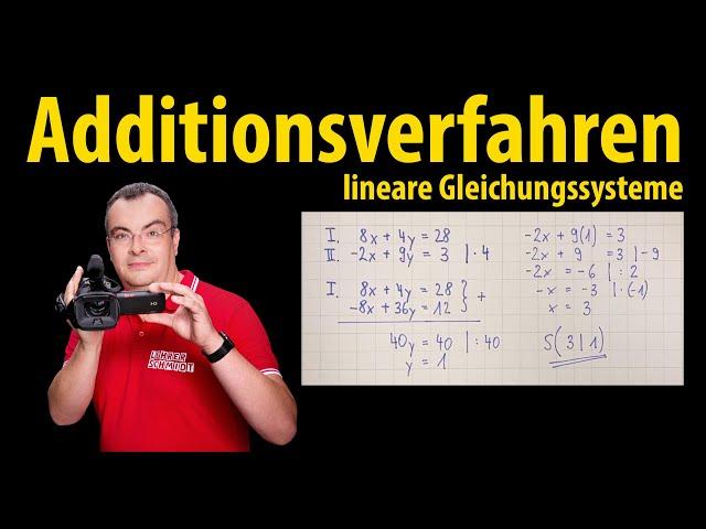 Additionsverfahren - lineare Gleichungssysteme (einfach & schwieriger)  Lehrerschmidt