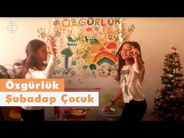 Özgürlük | Video | Şubadap Çocuk