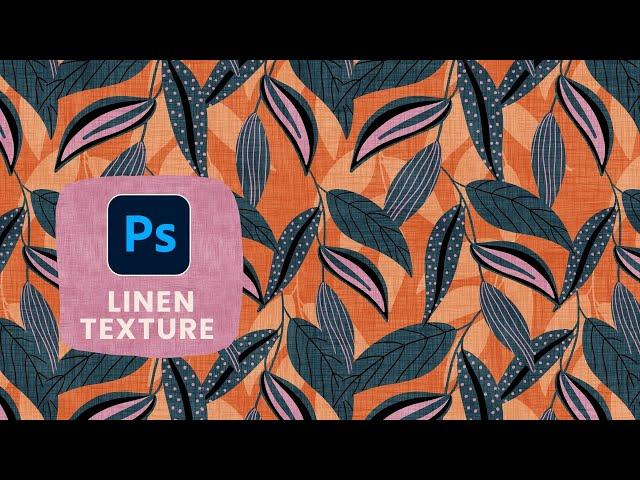 Linen Love: Create Realistic Fabric Texture for Your Patterns in Photoshop