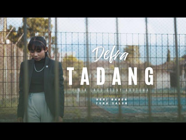 DEFRA  -  TADANG  - Lirik Lagu Steny Arutama  #supportbyheribaben #Yunasalonruteng