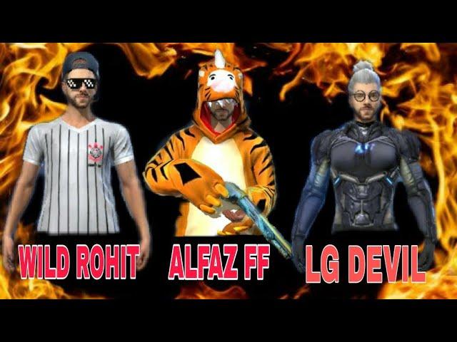 WILD ROHIT @ ALFAZ FF @LG DEVIL  CLASH SQUAD     CUSTOM  3  VS  3   SAMSUNG A20         