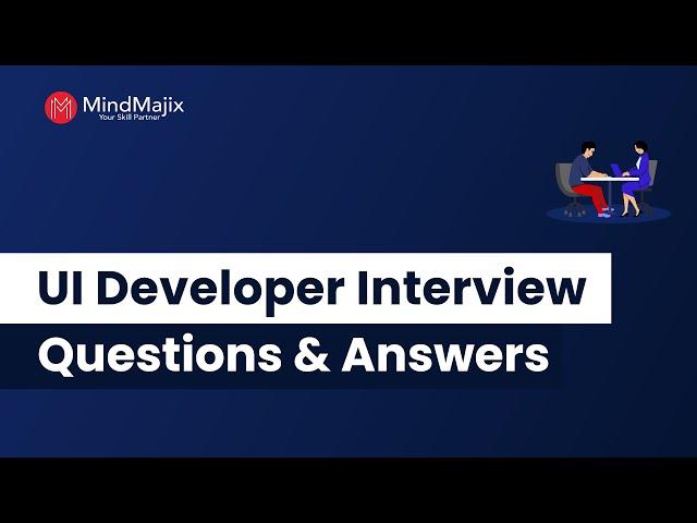 Top 30 UI Developer Interview Questions And Answers | Front End Developer Interview Questions