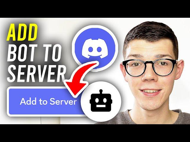 How To Add A Bot To Your Discord Server - Full Guide