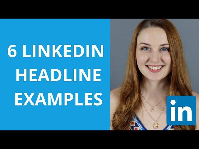 How to Write a Strategic LinkedIn Headline: 6 Examples