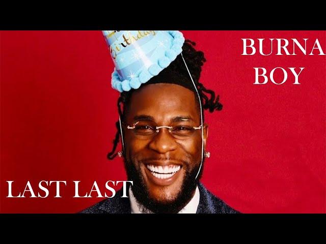 Burna Boy  - Last Last (Official Lyric Video)