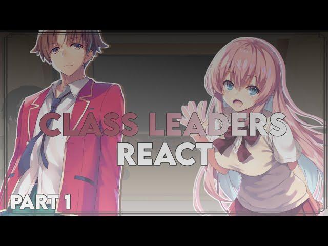 Class Leaders(+Manabu) React to Ayanokoji | Part 1 | Classroom Of The Elite | Eng/Rus