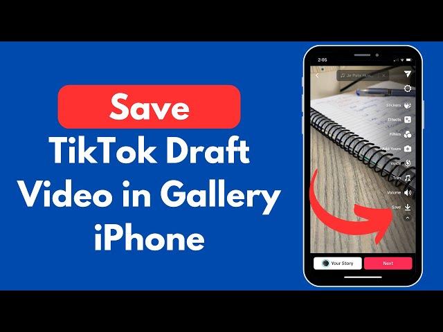 How to Save TikTok Draft Video in Gallery iPhone (Quick & Simple)